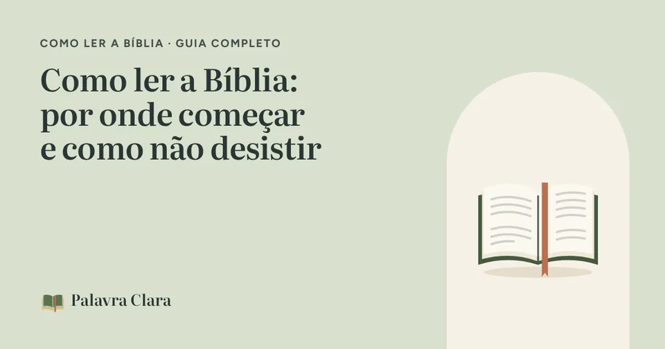 Capa em fundo oliveira clara com o título Como ler a Bíblia: por onde começar e como não desistir e a ilustração biblia aberta sob um arco.